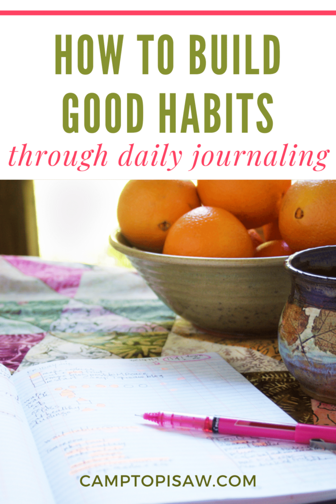 How To Build Good Habits With Daily Journaling