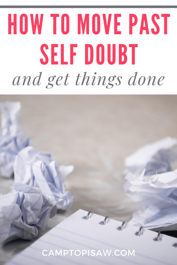 How To Move Past Self Doubt and Get things done